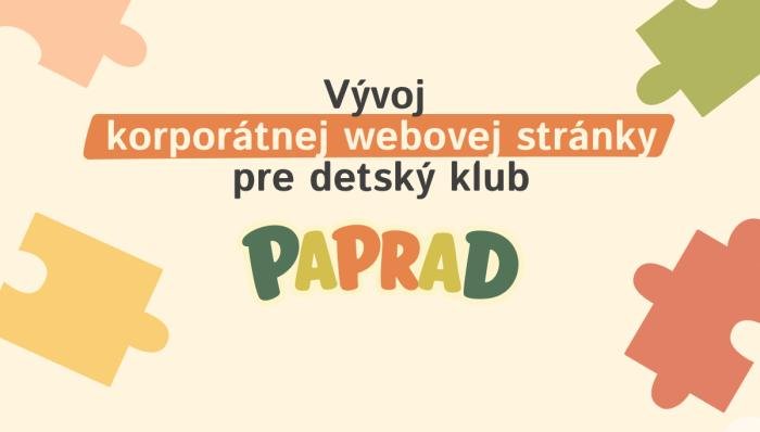 Vývoj korporátnej webovej stránky <br>pre detský klub Paprad’
